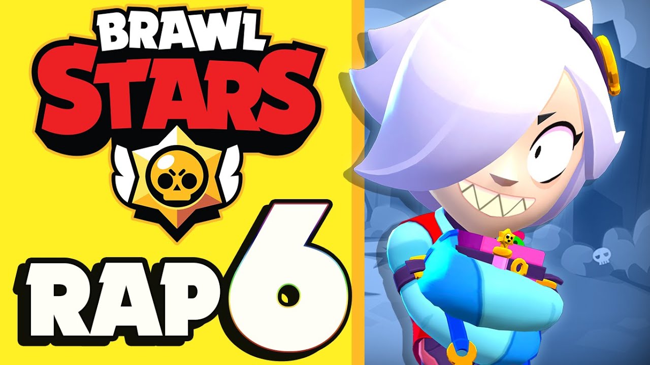 Rap De Brawl Stars Todos Los Personajes Parte 6 Youtube - musica para rap de brawl stars