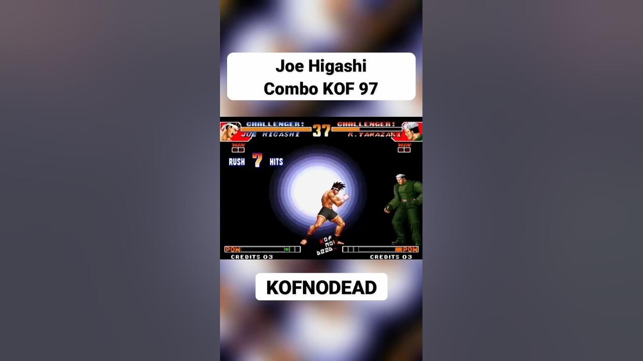 COMBO KOF 98: KOF 97 - Golpes Joe Higashi