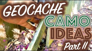 Geocache Camo Ideas Part II  (GCNW)