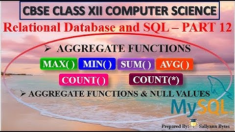 Aggregate Functions in SQL| Null Values | Relational Database and SQL (Part 12) | CBSE Class 12