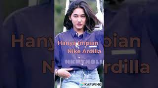 Download Lagu HANYA IMPIAN // NIKE ARDILLA MP3 Download Lagu HANYA IMPIAN // NIKE ARDILLA MP3