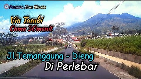 Jalan Temanggung - Dieng || Via Tambi