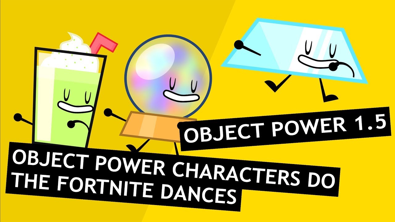OBJECT POWER 1.5 – OBJECT POWER CHARACTERS DO THE FORTNITE DANCES - satire