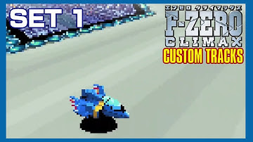 F-Zero Climax Custom Tracks: Set 1