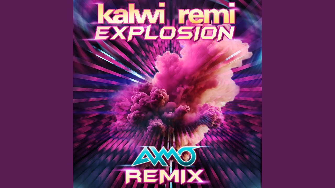 Explosion (AXMO Remix (Extended Mix)) - YouTube