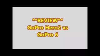 REVIEW GoPro Hero2 vs GoPro 6 screenshot 2