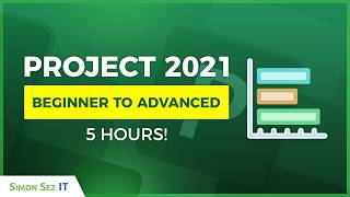 Microsoft Project 2021 Beginner to Advanced Training: 5Hour Tutorial Course