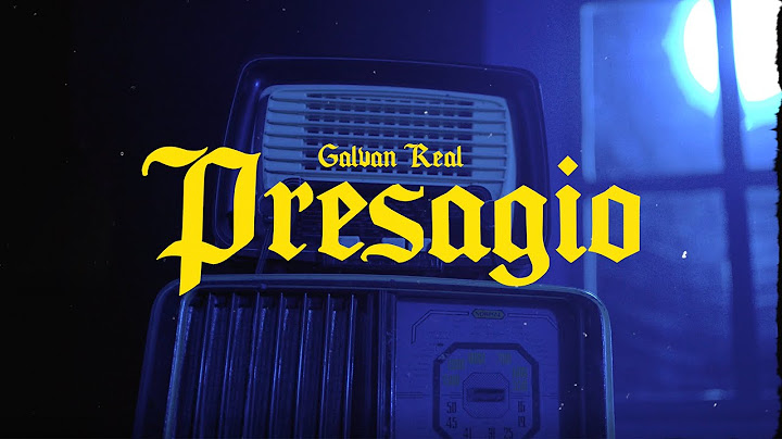 Galvan Real - Presagio (Lyric Video)