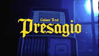 Смотреть клип Galvan Real - Presagio