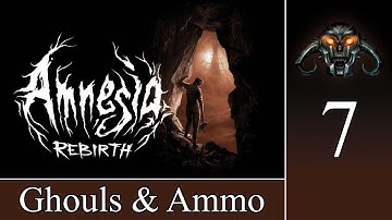 AMNESIA : Rebirth #7 - Ghouls & Ammo