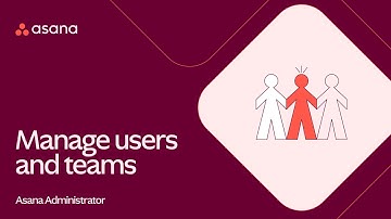 How to manage users and teams in Asana