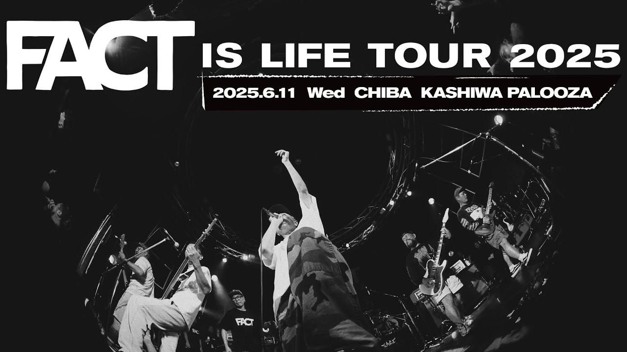 FACT THIS IS LIFE TOUR 2025 ポスター FACT、ツアー<FACT IS LIFE LIFE TOUR 2025>ダイジェスト