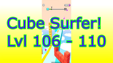 Cube Surfers Level 106 - 110 iOS Gameplay