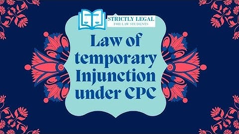 Law of Temporary Injunction under CPC | Example, Case Laws & Application Format | FAQ