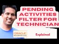 Pending Activities Filter for Technicians | Oracle Field Service