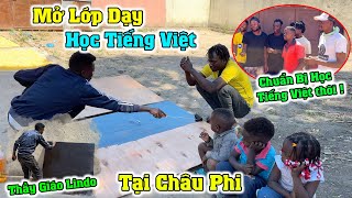 Lindo || Mở Lớp Học Dạy Tiếng Việt Cho Toàn Bộ Anh Em Team Châu Phi !!!