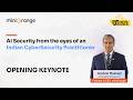 Keynote: AI Security through the lens of an Indian CyberSecurity Practitioner at BSides Mussoorie