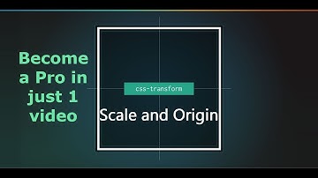 Transform Scale and Transform Origin in CSS Tutorial | CSS Animations 2021