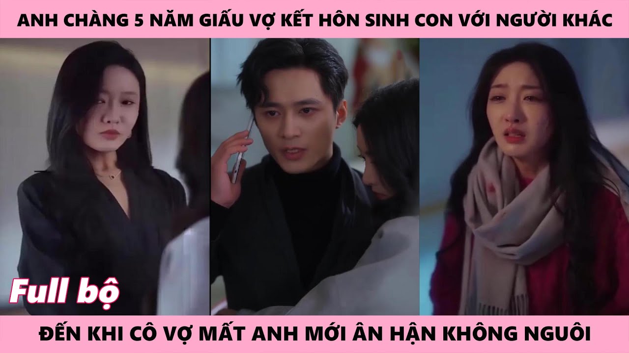 Anh chồng ân hận vì đã lén kết hôn với người phụ nữ khác đến khi cô vợ mất anh mới thấy hối tiếc