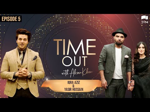 Time Out with Ahsan Khan | Iqra Aziz And Yasir Hussain | IAB1O | Express TV