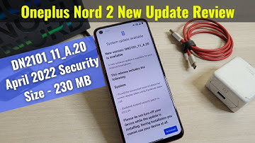 Oneplus Nord 2 New Update April 2022 Security Patch Review - Benchmark, Gaming, Features in Hindi