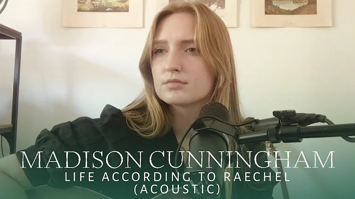 Madison Cunningham - Life According to Raechel