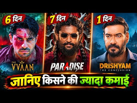The Paradise Box Office Collection, VVAAN Movie, Drishyam 3, Paradise 6th Day Collection Worldwide