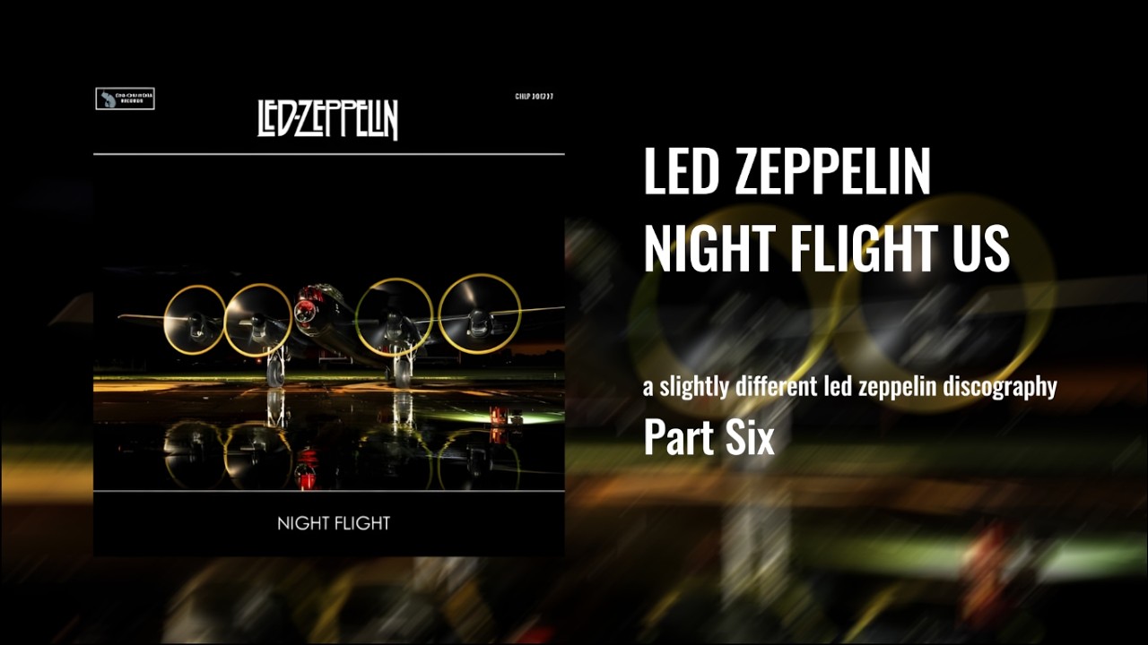 Led Zeppelin - Night Flight (ASDLZD: Part 6) - YouTube