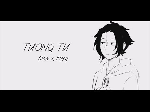 TƯƠNG TƯ | CLOW X FLEPY (ft. DARKC) | Official Video