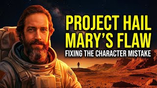 Project Hail Mary Fixed This Character Mistake Every Writer Makes