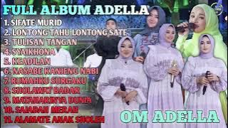 FULL ALBUM ADELLA - SPESIAL MENYAMBUT BULAN RAMADHAN - OM ADELLA