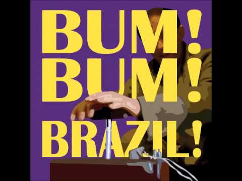 Bum! Bum! Brazil! artwork