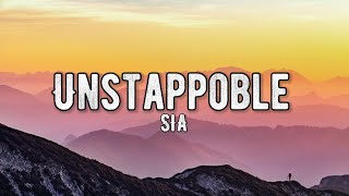 Sia - Unstoppable (Lyrics)