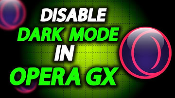 How To Disable Dark Mode In Opera GX Browser - Full Guide