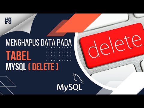 09. Menghapus (DELETE) Data Pada Tabel MySQL