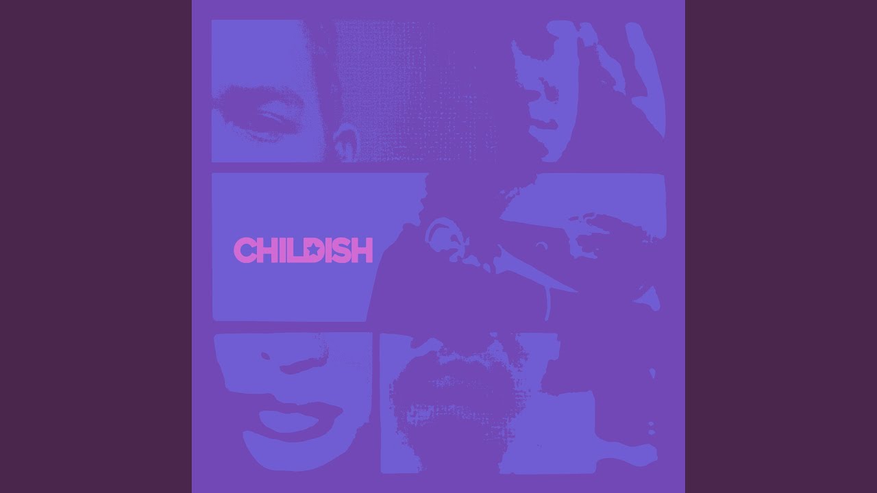 CHILDISH adlı videoyu YouTube'da izle CHILDISH adlı videoyu YouTube'da izle