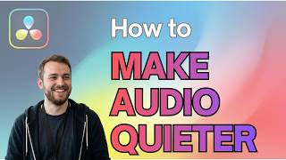How to Make Audio Quieter in DaVinci Resolve (Updated 2026 Step-by-Step Beginner Guide)