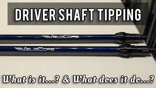 Driver Shaft Tipping  What is it? And what does it do??