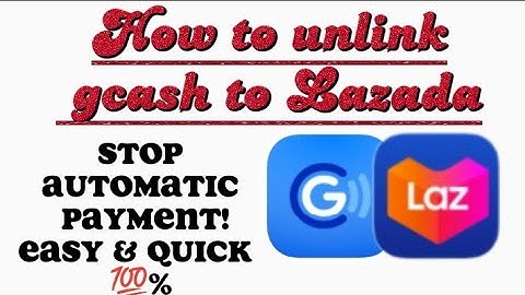 How to unlink gcash account to Lazada wallet