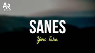 Sanes - Yeni Inka (LIRIK)