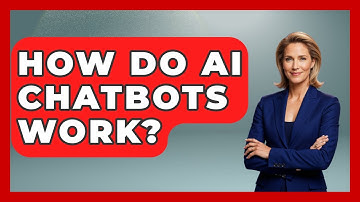 How Do AI Chatbots Work? - Learn As An Adult