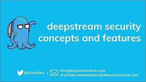Webinar: deepstream security concepts and features