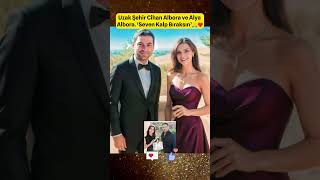 Uzak Şehir Cihan Albora Ve Alya Albora. Seven Kalp Bıraksın