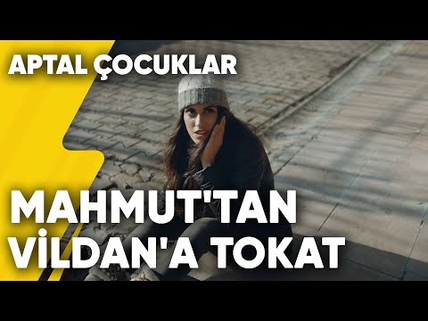 Mahmut'tan Vildan'a Tokat | Aptal Çocuklar 5.Bölüm