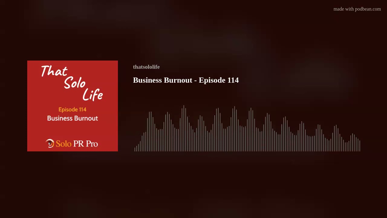 Business Burnout - Episode 114
