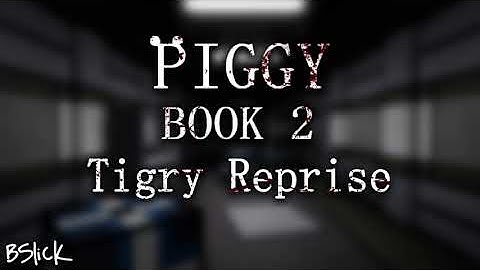 Official Piggy: Book 2 Soundtrack | Chapter 9 "Tigry Reprise"