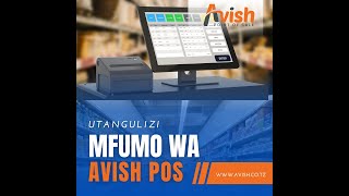 Utangulizi wa mfumo wa AVISH POS (Introduction to AVISH POS )