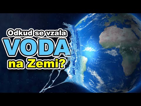 Video: Odkiaľ sa vzala povrchová voda na Zemi?