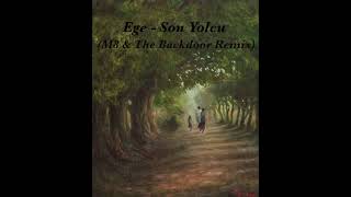 Ege - Son Yolcu (M8 & The Backdoor Remix) #ege #sonyolcu #M8 #Thebackdoor Resimi