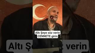 Alti Şeye Söz Verin,Cennete Girin Muzaffer Kartal Hocaefendi